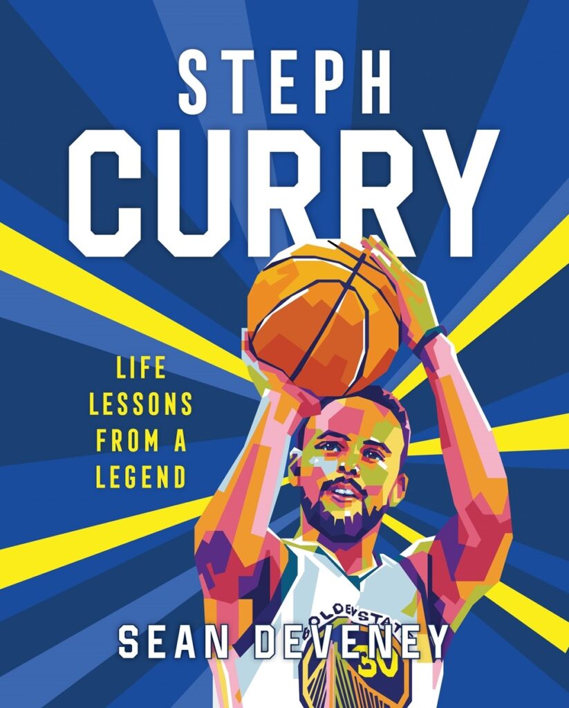 Steph Curry: Life Lessons from a Legend by Gilang Bogy