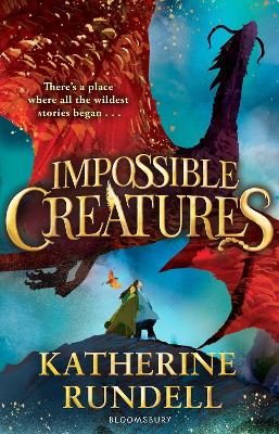 Impossible Creatures by Katherine Rundell ISBN:9781408897409