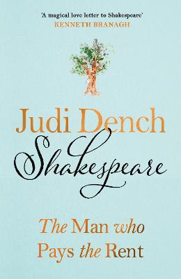 Shakespeare: The Man Who Pays The Rent by Judi Dench ISBN:9780241638200