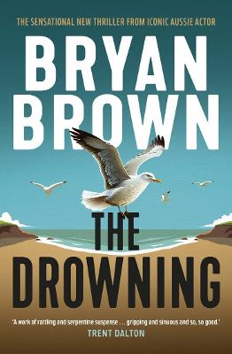 The Drowning by Bryan Brown ISBN:9781761069802