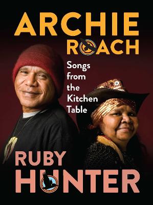 Songs from the Kitchen Table by Archie Roach ISBN:9781761422201