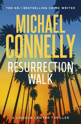 Resurrection Walk by Michael Connelly ISBN:9781761470486