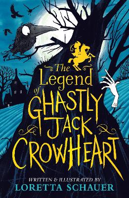 The Legend of Ghastly Jack Crowheart by Loretta Schauer ISBN:9781839133091