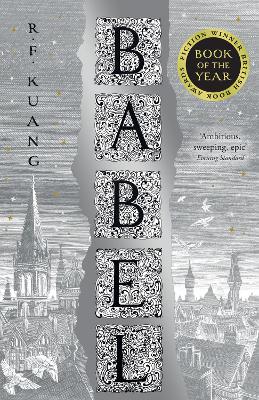 Babel: Or the Necessity of Violence: An Arcane History of the Oxford Translators' Revolution by R.F. Kuang ISBN:9780008501853