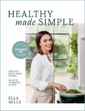Deliciously Ella Healthy Made Simple: Delicious
