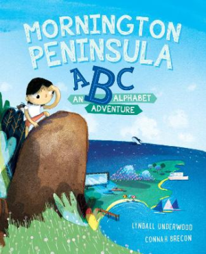 Mornington Peninsula ABC: An Alphabet Adventure by Lyndall Underwood ISBN:9780646886572