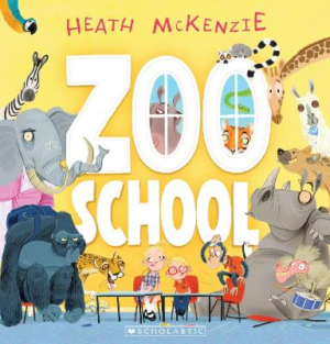 Zoo School by Heath McKenzie ISBN:9781760264468