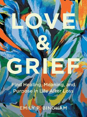 Love & Grief: Find Healing