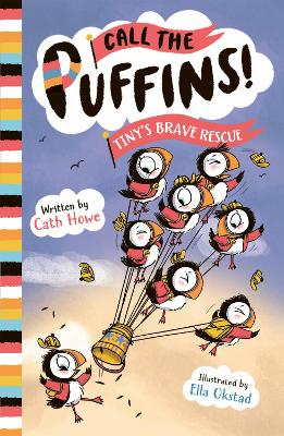 Call the Puffins: Tiny's Brave Rescue: Book 2 by Cath Howe ISBN:9781801300599