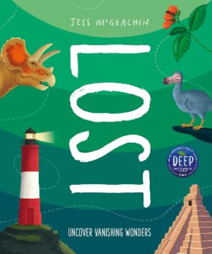 Lost: Discover disappearing wonders by Jess McGeachin ISBN:9781803380544