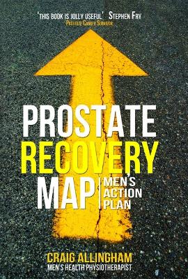Prostate Recovery MAP 3rd Edition: Men'S Action Plan by Craig Allingham ISBN:9780987076687