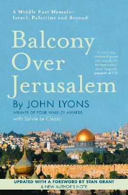 Balcony Over Jerusalem: A Middle East Memoir - Israel