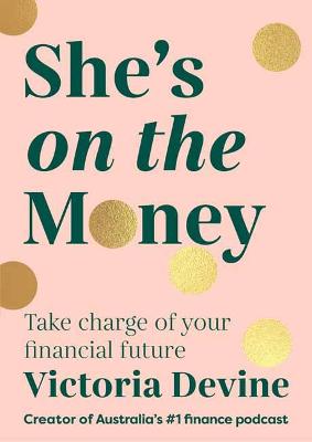 She's on the Money by Victoria Devine ISBN:9781761044137