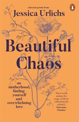 Beautiful Chaos: On Motherhood