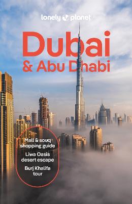 Lonely Planet Dubai & Abu Dhabi by Lonely Planet ISBN:9781838697280
