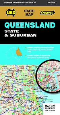 Queensland State & Suburban Map 470 30th ed by UBD Gregory's ISBN:9780731933181