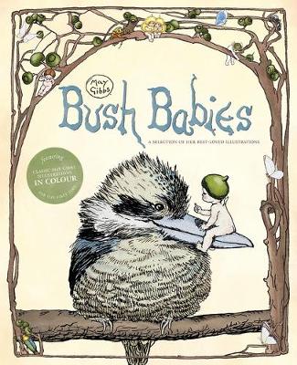 May Gibbs: Bush Babies by May Gibbs ISBN:9781761120145