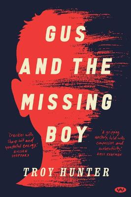 Gus and the Missing Boy by Troy Hunter ISBN:9781923042308