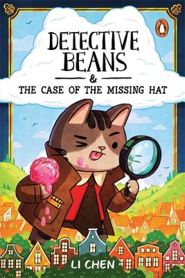 Detective Beans and the Case of the Missing Hat by Li Chen ISBN:9781761049477