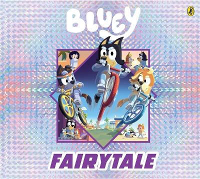 Bluey: Fairytale by Bluey ISBN:9781761344787