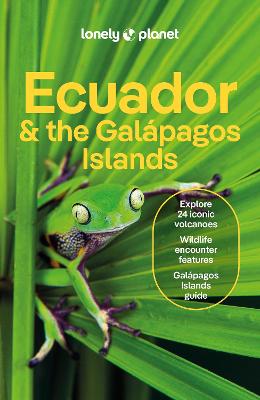 Lonely Planet Ecuador & the Galapagos Islands by Lonely Planet ISBN:9781838697327