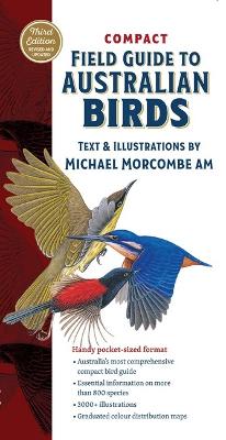 Compact Field Guide to Australian Birds: The Complete Pocket-Sized Reference by Michael Morcombe ISBN:9781922800732