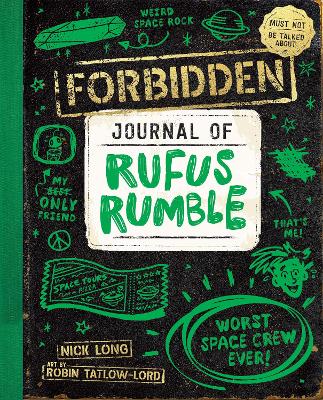 Forbidden Journal of Rufus Rumble #1: Worst Space Crew Ever! by Nick Long ISBN:9781922863355