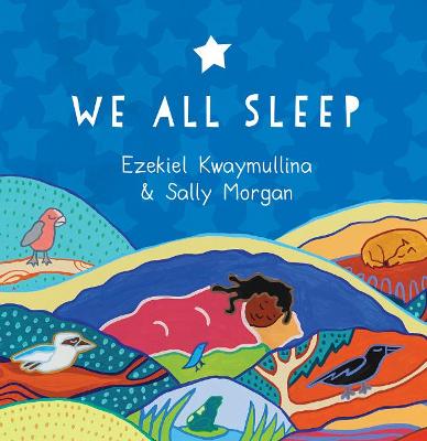 We All Sleep by Ezekiel Kwaymullina ISBN:9781925591538