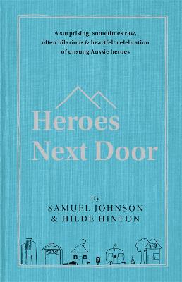 Heroes Next Door by Samuel Johnson ISBN:9780733646362