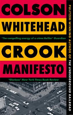 Crook Manifesto by Colson Whitehead
