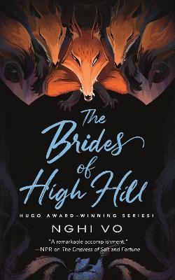 The Brides of High Hill by Nghi Vo ISBN:9781250851444