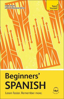 Beginners' Spanish: Learn faster. Remember more. by Angela Gonzalez Hevia ISBN:9781399812474