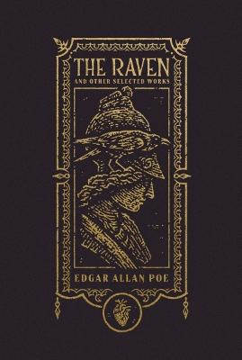 The Raven and Other Selected Works (The Gothic Chronicles Collection) by Edgar Allan Poe ISBN:9781400344178