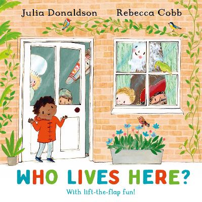 Who Lives Here?: With lift-the-flap-fun! by Julia Donaldson ISBN:9781509893942