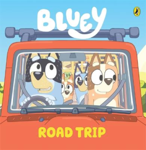 Bluey: Road Trip by Bluey ISBN:9781761346170