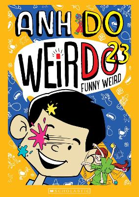 Funny Weird (WeirDo 23) by Anh Do ISBN:9781760266066