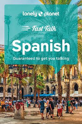 Lonely Planet Fast Talk Spanish by Lonely Planet ISBN:9781787015630