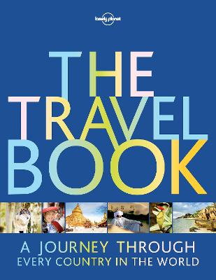 Lonely Planet The Travel Book: A Journey Through Every Country in the World by Lonely Planet ISBN:9781787017634