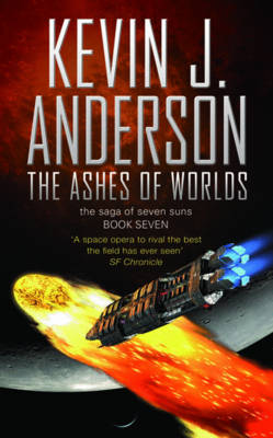 The Ashes of Worlds by Kevin J. Anderson ISBN:9781847390912
