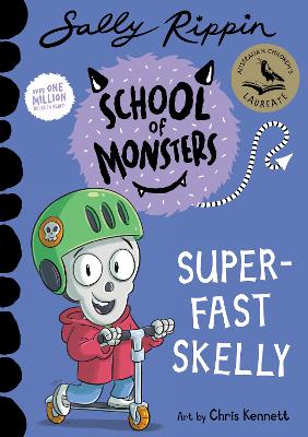 Super-Fast Skelly: School of Monsters: Volume 21 by Sally Rippin ISBN:9781761213489