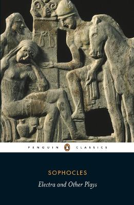 Electra and Other Plays by Sophocles ISBN:9780140449785