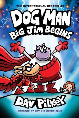 Dog Man 13: Dog Man: Big Jim Begins: A Graphic Novel (Dog Man #13) by Dav Pilkey ISBN:9781338896459