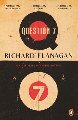 Question 7 by Richard Flanagan ISBN:9781761343483