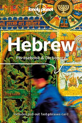 Lonely Planet Hebrew Phrasebook & Dictionary by Lonely Planet ISBN:9781786573711