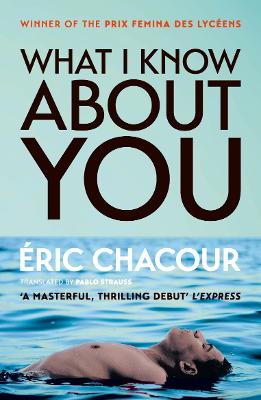 What I Know About You by Eric Chacour ISBN:9781913547851