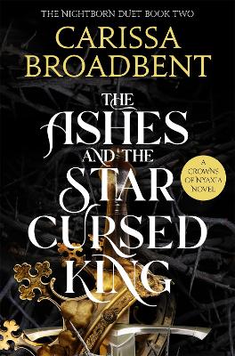 The Ashes and the Star-Cursed King by Carissa Broadbent ISBN:9781035040988