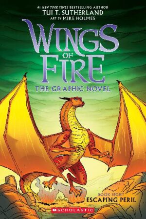 Escaping Peril: The Graphic Novel (Wings of Fire, Book Eight) by Tui Sutherland