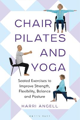Chair Pilates and Yoga: Seated Exercises to Improve Strength