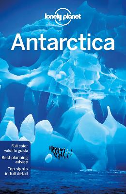 Lonely Planet Antarctica by Lonely Planet ISBN:9781786572479
