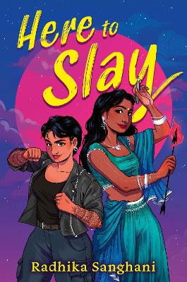 Here To Slay by Radhika Sanghani ISBN:9781913311742